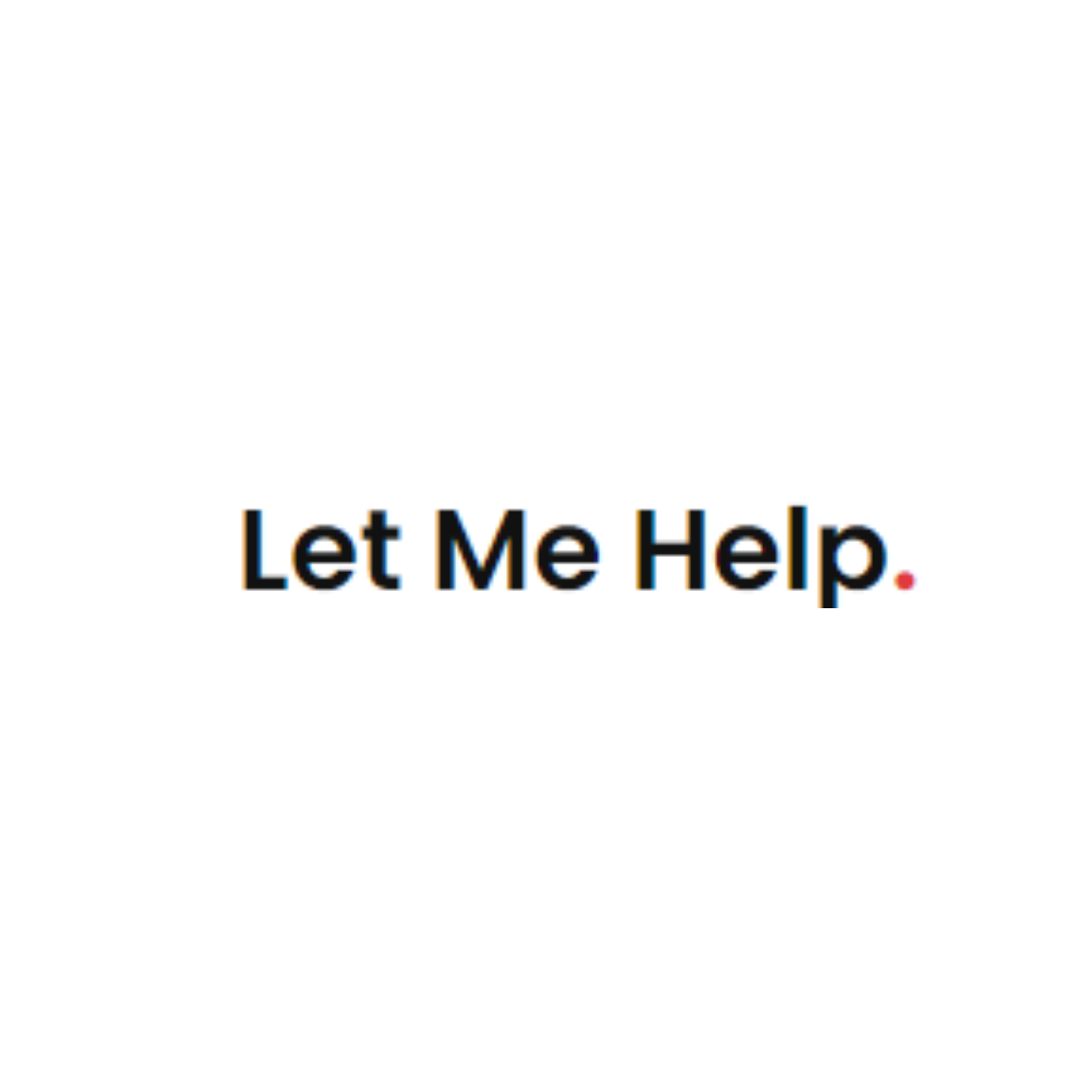 Let Me Help You